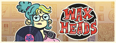 Wax Heads